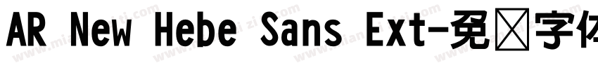 AR New Hebe Sans Ext字体转换